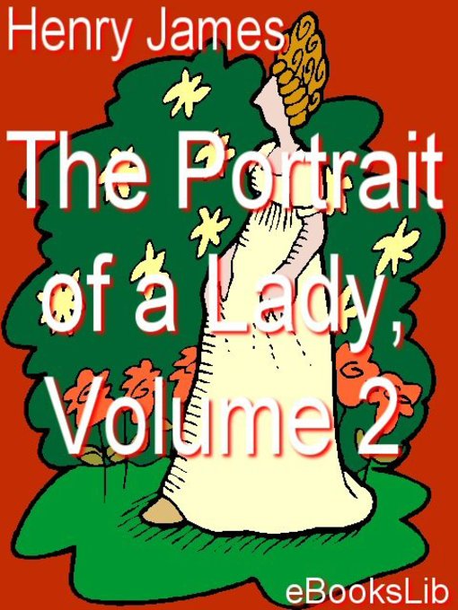 Title details for The Portrait of a Lady, Vol 2 by Henry James - Available
